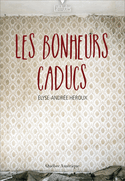 Bonheurs caducs (Les)